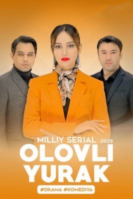 Olovli yurak Milliy serial Uzbek tilida barcha qismlari toliq seryal