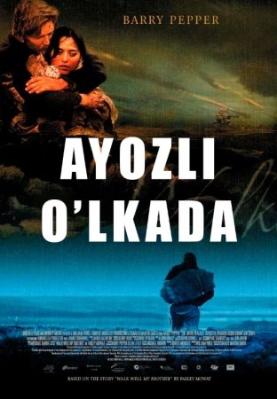 Ayozli o'lkada / Qorda yo'qolgan Kanada filmi Uzbek tilida O'zbekcha 2003 tarjima kino Full HD skachat