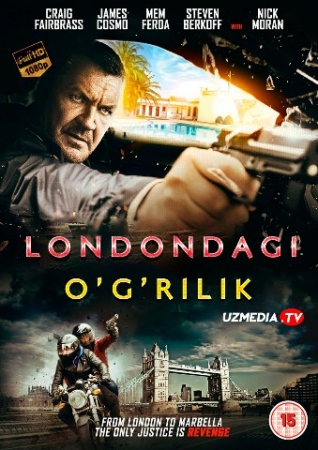 Londondagi o'g'rilik / Londondagi talonchilik Uzbek tilida 2017 O'zbekcha tarjima kino Full HD skachat