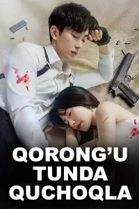 Qorongʻu tunda quchoqlang Koreya serial Barcha qismlari Uzbek tilida 2024 Koreya seriali 2022 HD skachat